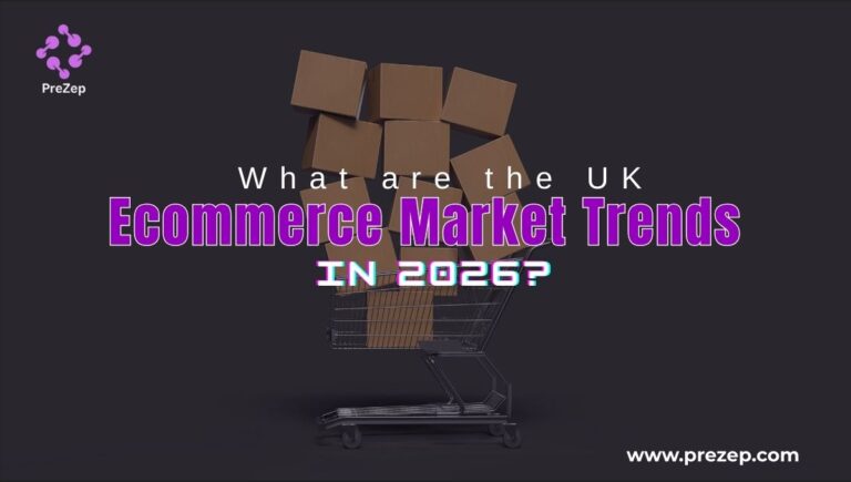 What Are the UK eCommerce Market Trends in 2026?