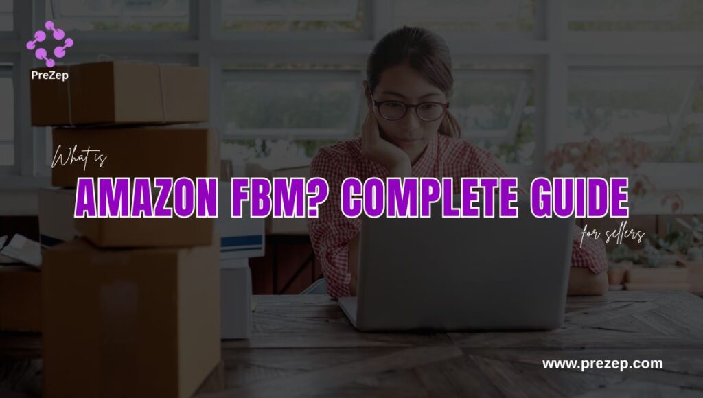 What is Amazon FBM Complete Guide for Sellers