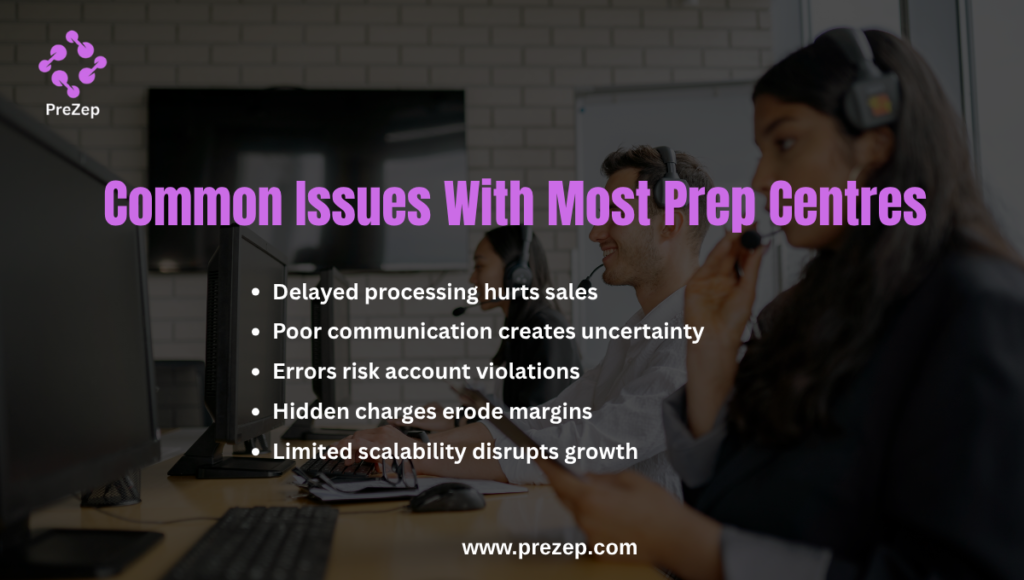 Common Issues With Most Prep Centres Common Issues With Most Prep Centres