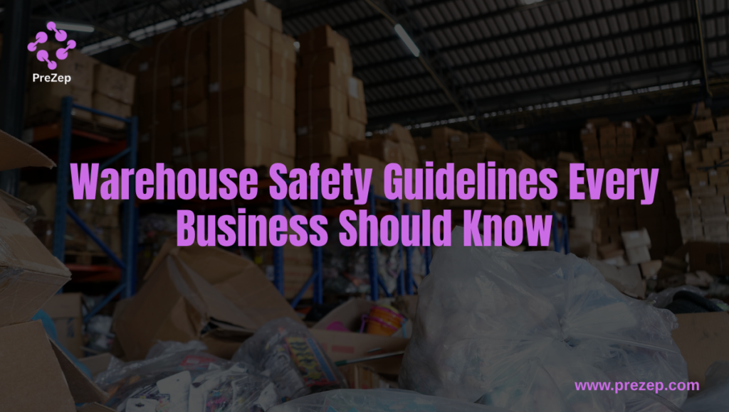 Warehouse Safety Guidelines Every Business Should Know