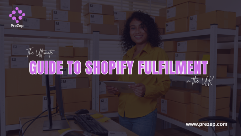 Everything You Need to Know About Shopify Fulfilment in the UK