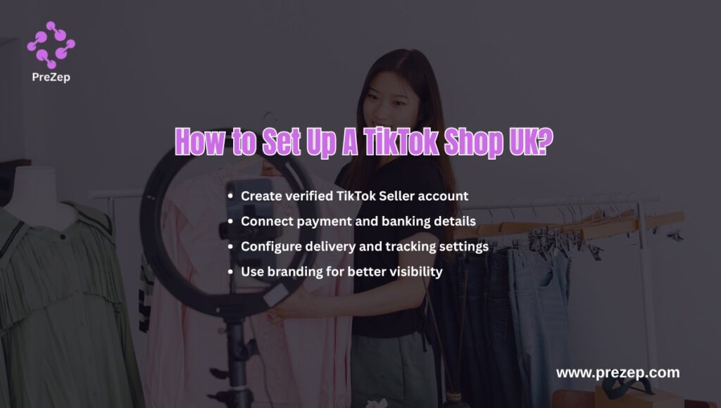 How to Set Up A TikTok Shop UK? 