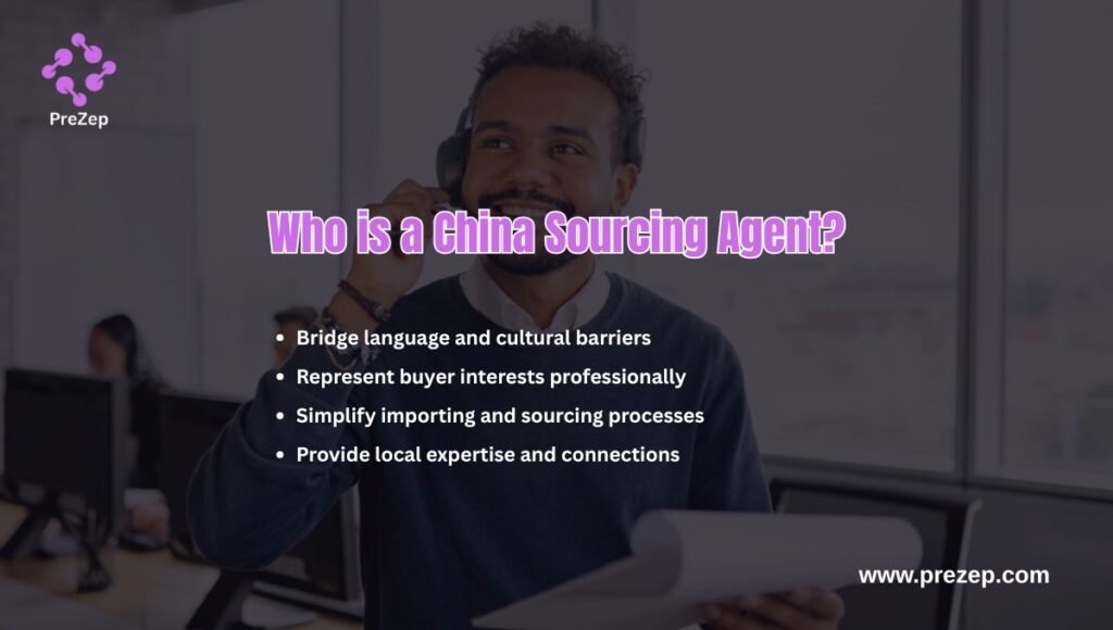 Who is a China Sourcing Agent