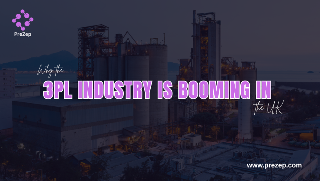 Why the 3PL Industry Is Booming in the UK